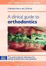 A Clinical Guide To Orthodontics