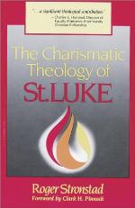 The Charismatic Theology Of St. Luke