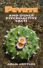 Peyote and Other Psychoactive Cacti