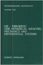 Lie-Theoretic Ode Numerical Analysis, Mechanics, and Differential Systems