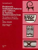 Prehistoric Settlement Patterns and Cultures in Susiana, Southwestern Iran