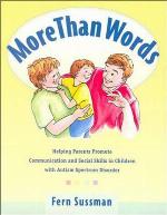 More Than Words: Helping Parents Promote Communication and Social Skills in Children with Autism Spectrum Disorder