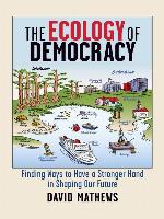 The Ecology of Democracy