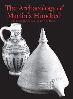 The Archaeology of Martin's Hundred: Part 1, Interpretive Studies; Part 2, Artifact Catalog