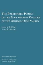 The Prehistoric People of the Fort Ancient Culture of the Central Ohio Valley