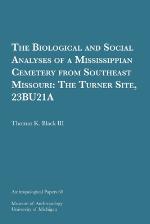 The Biological and Social Analyses of a Mississippian Cemetery from Southeast Missouri
