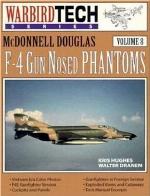 McDonnell Douglas F-4 Gun Nosed Phantoms - WarbirdTech Volume 8