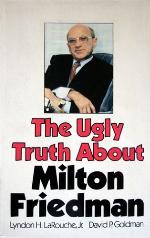 The Ugly Truth about Milton Friedman