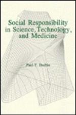 Social Responsibility in Science, Technology, and Medicine
