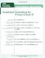 Investment counseling for private clients IV : proceedings of the AIMR seminar "Integrated Private Wealth Management", March 11-12, 2002, Phoenix