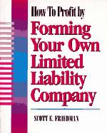 How to Profit by Forming Your Own Limited Liability Company