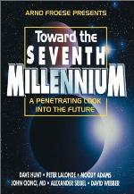 Toward the 7th Millennium: A Penetrating Look into the Future