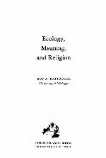Ecology, Meaning, and Religion