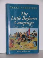 The Little Bighorn Campaign, March-September 1876
