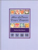 Atlas of Chinese Tongue Diagnosis Vol 1