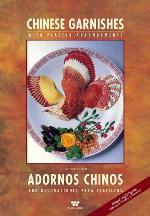 Chinese Garnishes / Adornos Chinos: With Platter Arrangements / Con Decoraciones Para Platillos (Wei-Chuan Cookbook Seris) (English and Spanish Edition)
