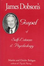 James Dobson's Gospel of Self-Esteem &amp; Psychology