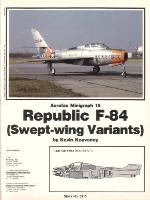 Republic F-84/Swept-Wing Variants - Aerofax Minigraph 15