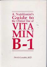 A Nutritionist's Guide to the Clinical Use of Vitamin B-1
