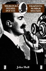 Sherlock Holmes and the Telephone Murder Mystery (Adventures of Sherlock Holmes)