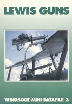 Lewis Guns. Windsock Mini Datafile 3