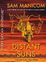 Distant Suns: Adventure in the Vastness of Africa and South America