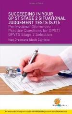 Succeeding In Your Gpst Stage 2 Situational Judgement Tests ( Sjt ) / Professional Dilemmas
