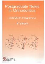 Postgraduate notes in orthodontics : DDS/MOrth programme