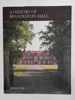 A history of Brandeston Hall : honouring the past, building the future