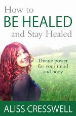 How to Be Healed and Stay Healed