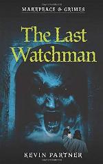 Makepeace and Grimes: The Last Watchman: A Gaslamp Gothic Mystery of Victorian London. With vampires...