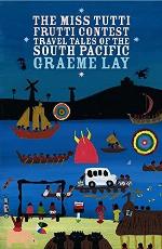 The Miss Tutti Frutti Contest: Travel Tales of the South Pacific (Ginger)