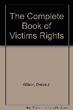 The Complete Book of Victims Rights
