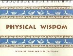 Physical Wisdom