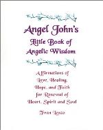 Angel John's Little Book of Angelic Wisdom