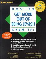 How to Get More Out of Being Jewish Even If