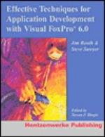 Effective Techniques For Application Development With Visual Fox Pro 6.0