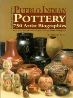 Pueblo Indian Pottery: 750 Artist Biographies, C. 1800-Present, With Value/Price Guide, Featuring over 20 Years of Auction Records (American Indian Art Series, 1)