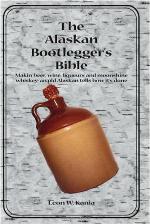 The Alaskan Bootlegger's Bible