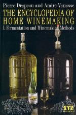 The Encyclopedia of Home Winemaking (New Revised Edition)