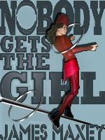 Nobody Gets the Girl