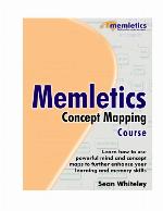 Memletics Concept Mapping Course : Learn How to Use Powerful Mind and Concept Mapping Tools to Further Enhance Your Learning and Memory Skills