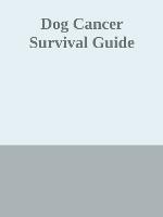 The Dog Cancer Survival Guide