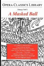 A Masked Ball (Opera Classics Library)