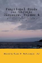 Functional Foods for Chronic Diseases, Volume 4: Obesity, Diabetes, Cardiovascular Disorders and AIDS (Functional Food Science)