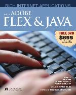 Rich Internet Applications with Adobe Flex &amp; Java (Secrets of the Masters)