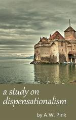 A Study Of Dispensationalism