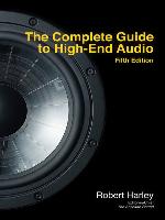 The Complete Guide to High-End Audio