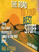 The Road to Your Best Stuff
