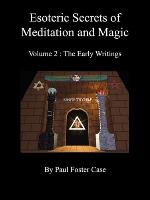 Esoteric Secrets of Meditation and Magic - Volume 2